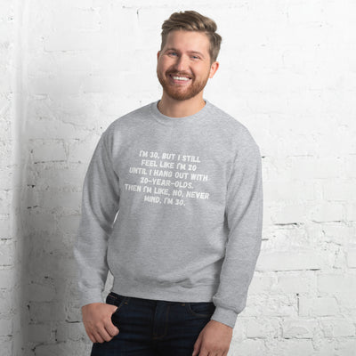 "Forever Young... Until I'm Not" 30th Birthday Sweater