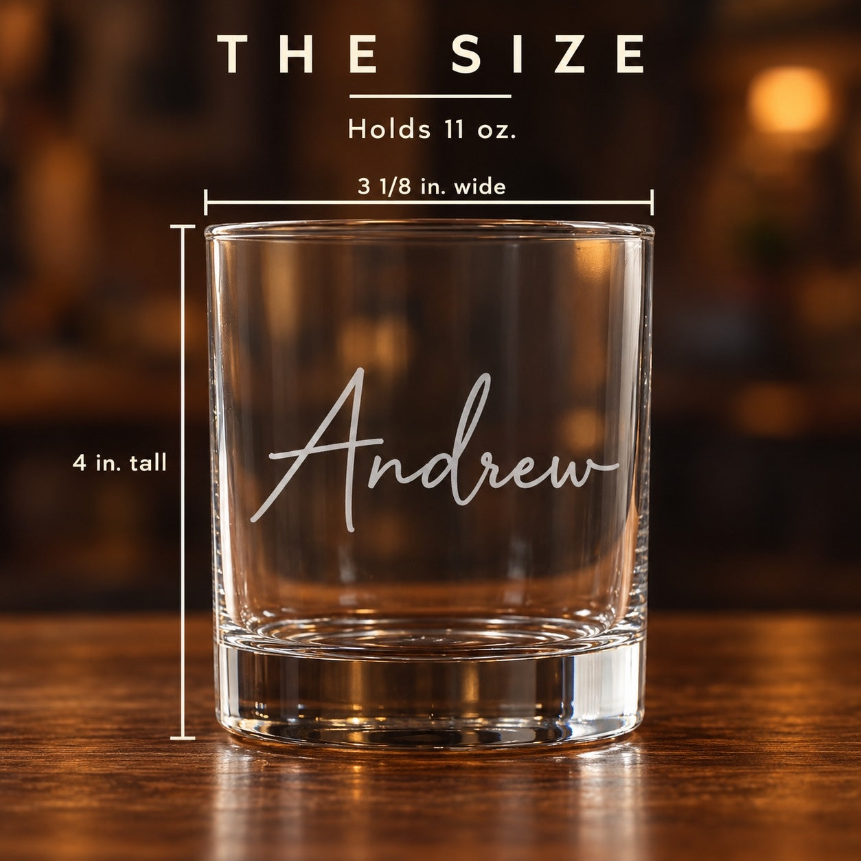 Size of the Valentine whiskey glass: 4 inches tall and 3 1/8 inches wide, holds 11 oz, engraved with the name Andrew in script