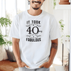 Mens White T Shirt with 40-Years-For-Fabulous design