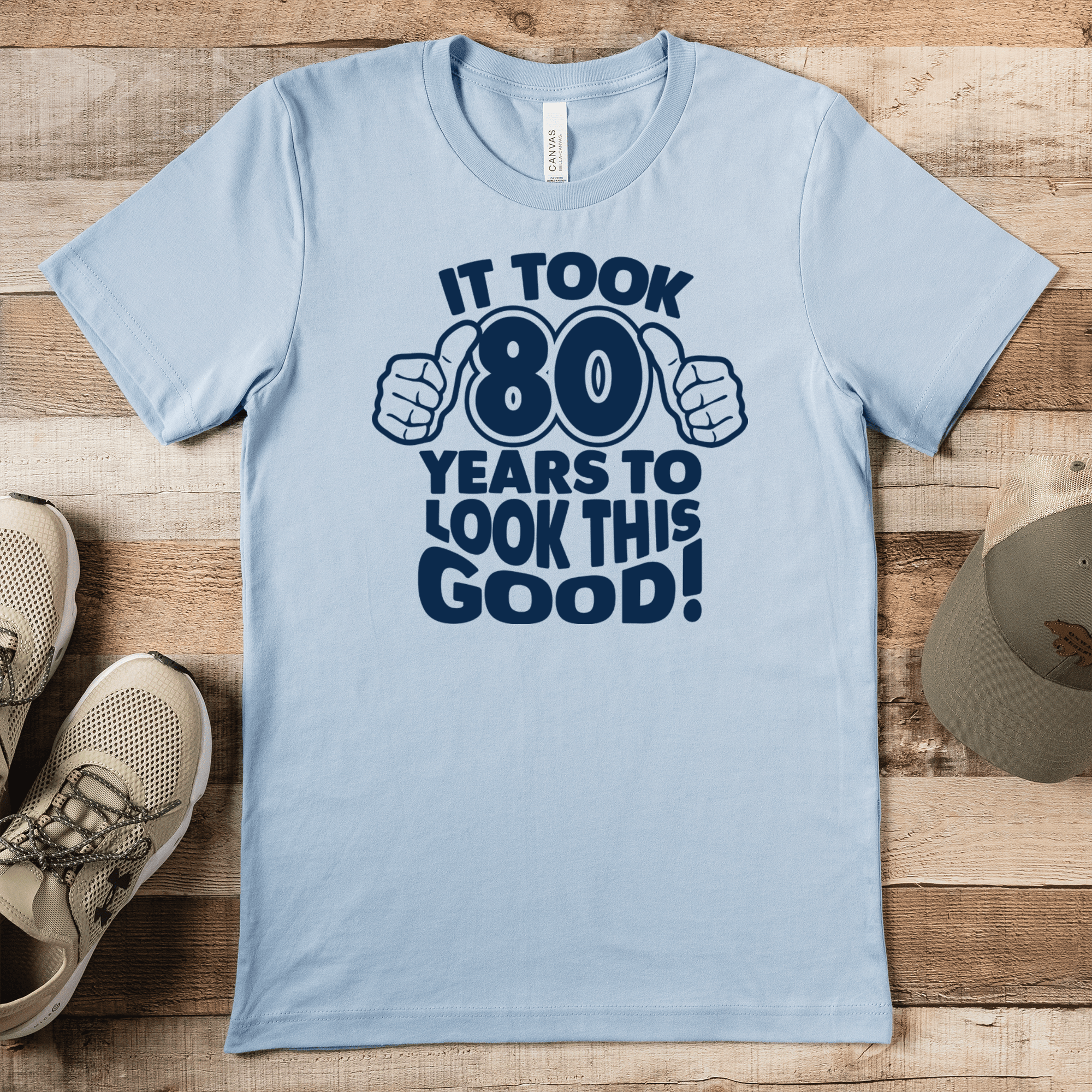 Mens Light Blue T Shirt with 80-Years-To-Look-Good design
