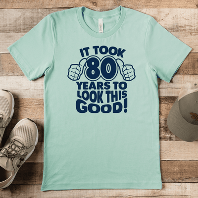 Mens Light Green T Shirt with 80-Years-To-Look-Good design