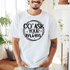 White Mens T-Shirt With Ask Your Mom Design