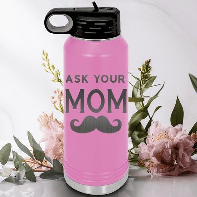 Light Purple Fathers Day Water Bottle With Ask Your Mom Design
