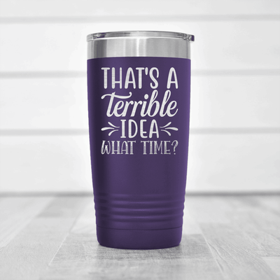 Purple funny tumbler Bad Ideas