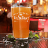 Be My Valentine Pint Glass