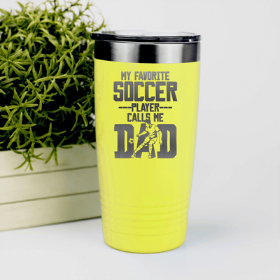 Yellow soccer tumbler Best Soccer Player Calls Me Dad