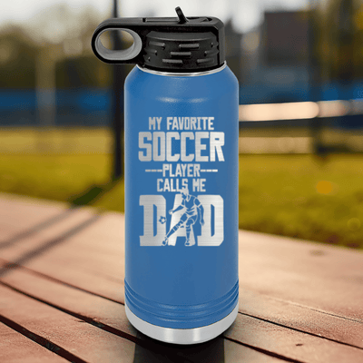 Blue Soccer Water Bottle With Best Soccer Player Calls Me Dad Design