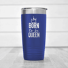 Blue Birthday Tumbler With Born To Be Queen Design