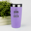Light Purple Birthday Tumbler With Born To Be Queen Design