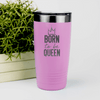 Pink Birthday Tumbler With Born To Be Queen Design