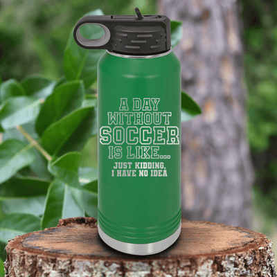 Green Soccer Water Bottle With Cant Imagine A Day Without Soccer Design