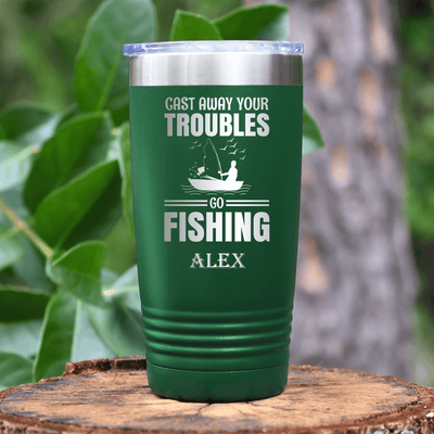 Green Fishing Tumbler With Cast Away Your Troubles Design