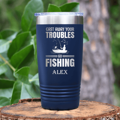 Navy Fishing Tumbler With Cast Away Your Troubles Design