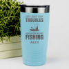 Teal Fishing Tumbler With Cast Away Your Troubles Design