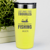 Yellow Fishing Tumbler With Cast Away Your Troubles Design