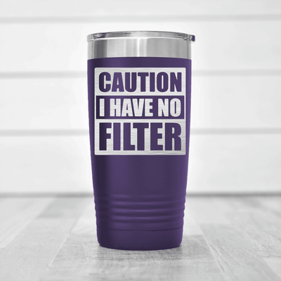 Purple funny tumbler Caution No Filter