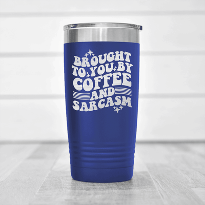 Blue funny tumbler Coffee And Sarcasm