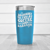 Light Blue funny tumbler Coffee And Sarcasm
