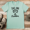 Light Green Mens T-Shirt With Dad Joke Champ Design