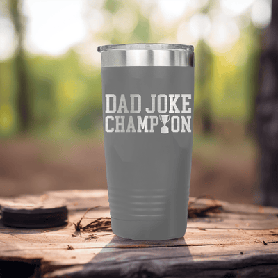 Grey fathers day tumbler Dad Joke Champion