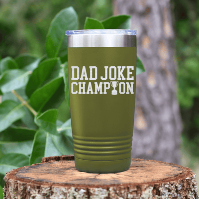 Military Green fathers day tumbler Dad Joke Champion