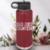Maroon Fathers Day Water Bottle With Dad Joke Champion Design