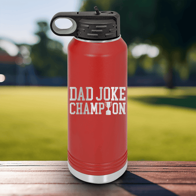 Red Fathers Day Water Bottle With Dad Joke Champion Design