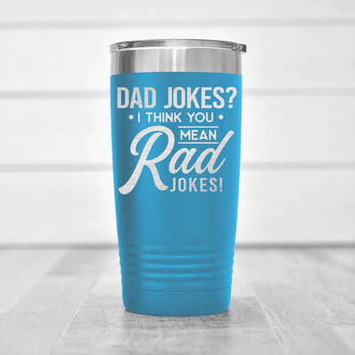 Light Blue fathers day tumbler Dad Jokes Are Rad