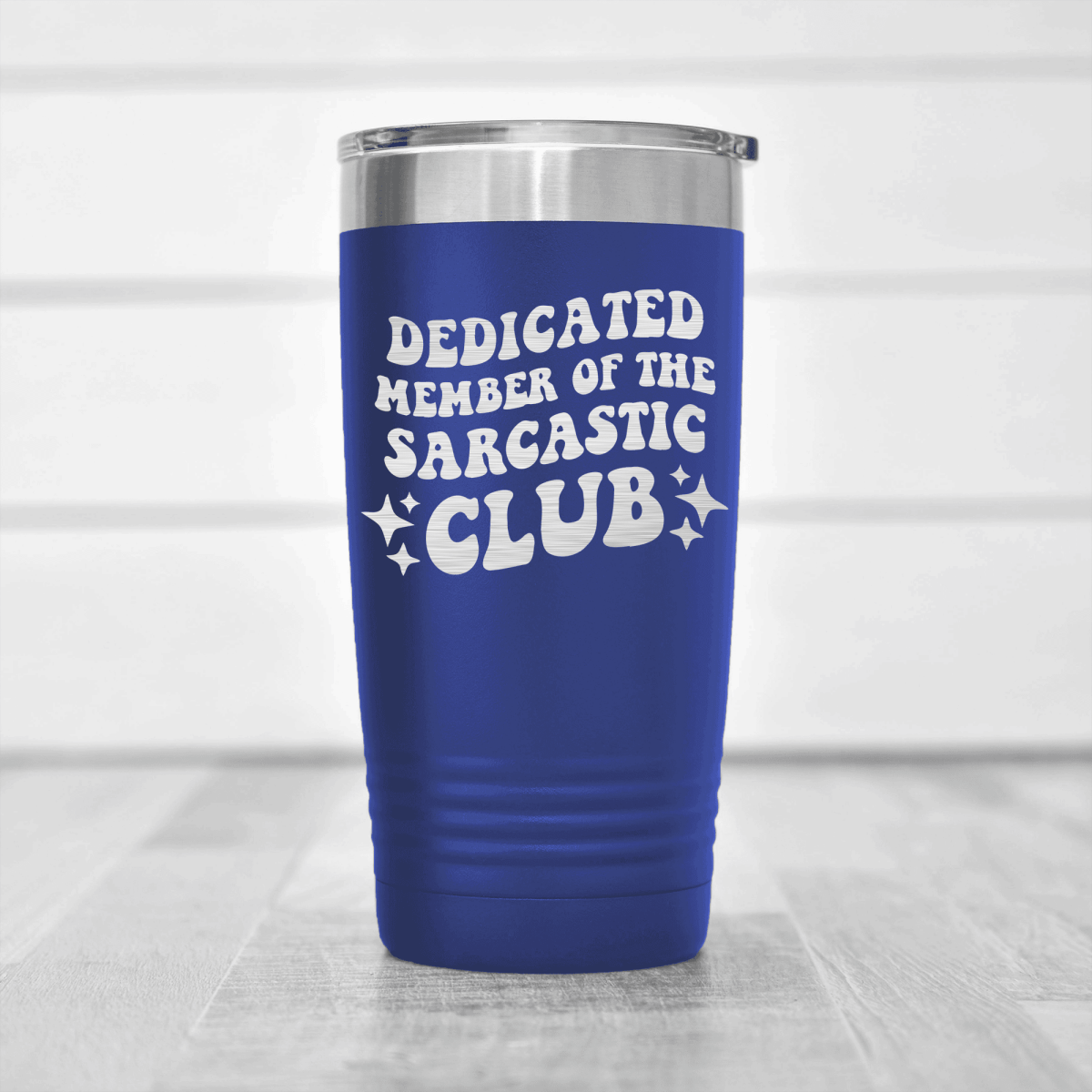 Blue funny tumbler Dedicated Sarcasm Club