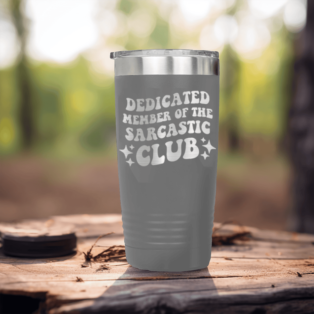 Grey funny tumbler Dedicated Sarcasm Club