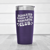 Purple funny tumbler Dedicated Sarcasm Club