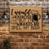 Bamboo Leather Wall Decor With Dont Excercise Over Spilled Beer Design