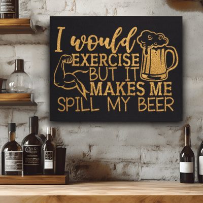 Black Gold Leather Wall Decor With Dont Excercise Over Spilled Beer Design