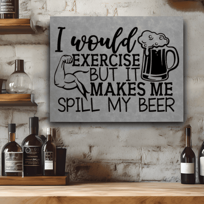 Grey Leather Wall Decor With Dont Excercise Over Spilled Beer Design