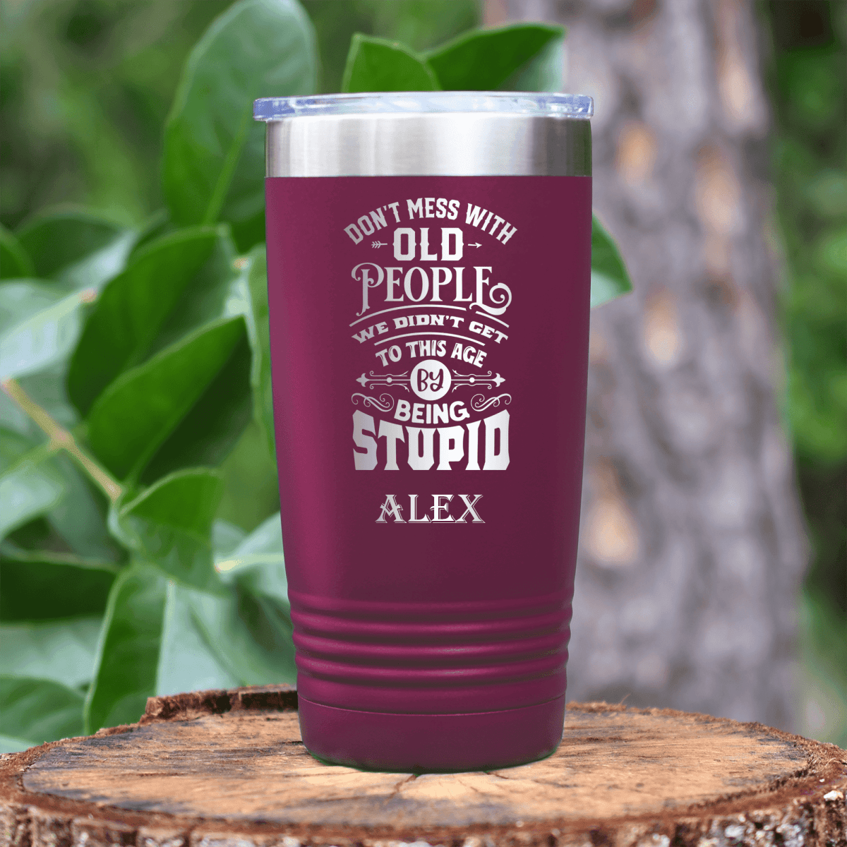 Maroon Funny Old Man Tumbler With Dont Mess With Old Design