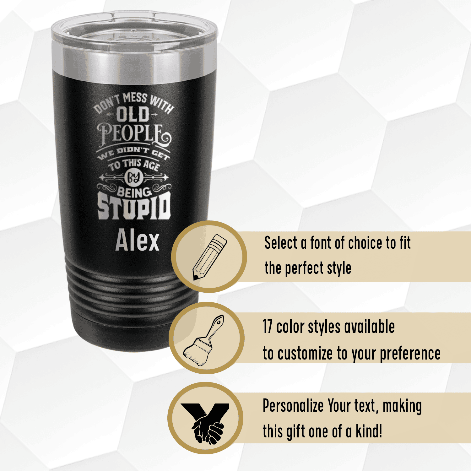 Unique Personalized Dont Mess With Old Tumbler Customized Funny Old Man Tumblers Gifts for Men by Groovy Guy