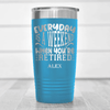 Light Blue Retirement Tumbler With Every Day Is A Weekend Design