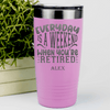 Pink Retirement Tumbler With Every Day Is A Weekend Design