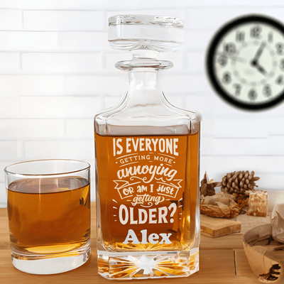 Funny Old Man Whiskey Decanter With Everyones Getting Annoying Design