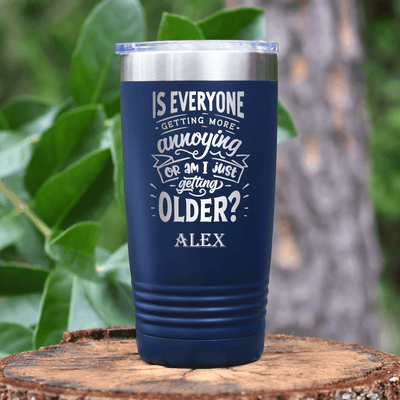 Navy Funny Old Man Tumbler With Everyones Getting Annoying Design