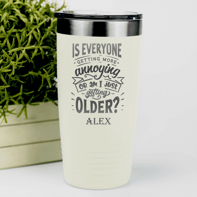 White Funny Old Man Tumbler With Everyones Getting Annoying Design