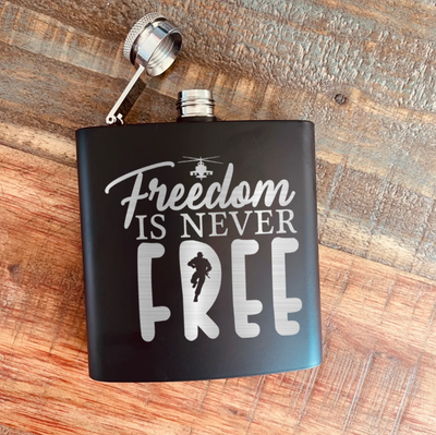 Freedom Isnt Free Flask