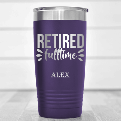 Purple Retirement Tumbler With Fulltime Retired Design