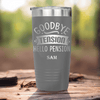 Grey Retirement Tumbler With Getting Paid To Relax Design