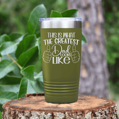 Military Green fathers day tumbler Great Dads Look Like This