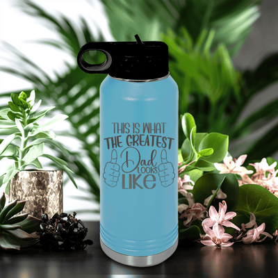 Light Blue Fathers Day Water Bottle With Great Dads Look Like This Design