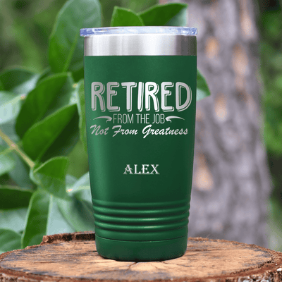 Green Retirement Tumbler With Greatness Never Retires Design