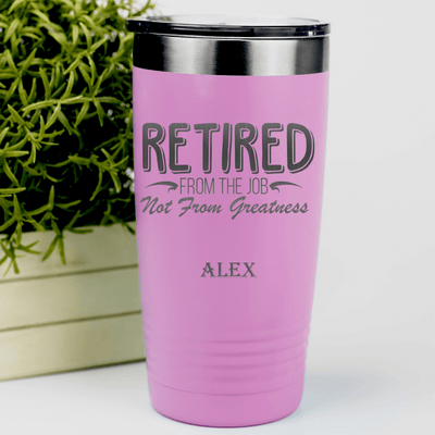 Pink Retirement Tumbler With Greatness Never Retires Design