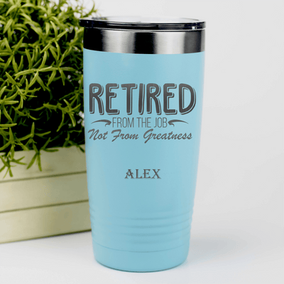 Teal Retirement Tumbler With Greatness Never Retires Design