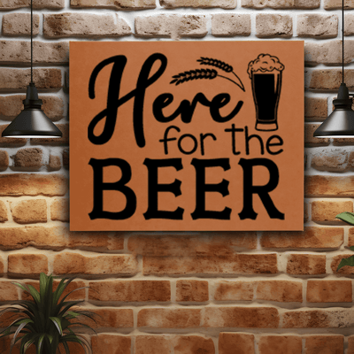 Rawhide Leather Wall Decor With Here For The Beer Design